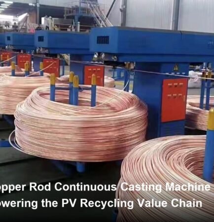 WOLFU copper rod continuous casting machine - powering the PV recycling value chain